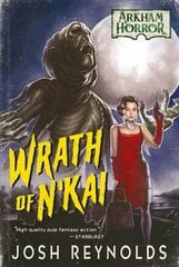 Wrath of N'kai: An Arkham Horror Novel kaina ir informacija | Fantastinės, mistinės knygos | pigu.lt