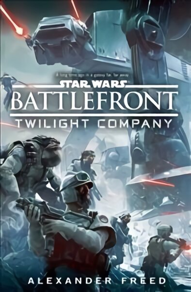 Star Wars: Battlefront: Twilight Company kaina ir informacija | Fantastinės, mistinės knygos | pigu.lt