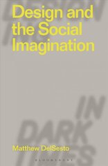 Design and the Social Imagination цена и информация | Книги об искусстве | pigu.lt