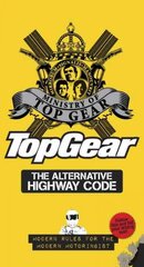 Top Gear: The Alternative Highway Code: The Alternative Highway Code kaina ir informacija | Fantastinės, mistinės knygos | pigu.lt