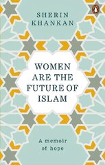 Women are the Future of Islam цена и информация | Книги по социальным наукам | pigu.lt