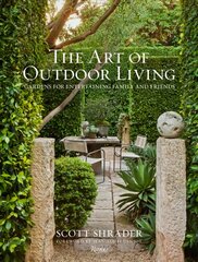 Art of Outdoor Living: Gardens for Entertaining Family and Friends цена и информация | Книги о садоводстве | pigu.lt