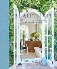 Beautiful: All-American Decorating and Timeless Style цена и информация | Книги по архитектуре | pigu.lt