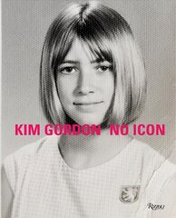 Kim Gordon: No Icon kaina ir informacija | Knygos apie meną | pigu.lt