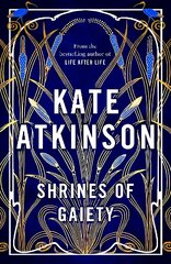 Shrines of Gaiety: From the global No.1 bestselling author of Life After Life цена и информация | Fantastinės, mistinės knygos | pigu.lt