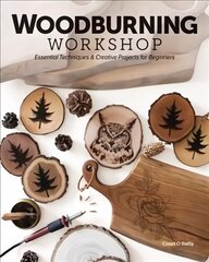 Woodburning Workshop: Essential Techniques & Creative Projects for Beginners kaina ir informacija | Knygos apie sveiką gyvenseną ir mitybą | pigu.lt