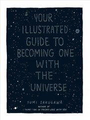 Your Illustrated Guide To Becoming One With The Universe цена и информация | Самоучители | pigu.lt