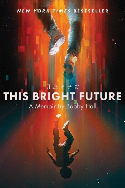 This Bright Future: A Memoir Export kaina ir informacija | Biografijos, autobiografijos, memuarai | pigu.lt