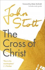 Cross of Christ: With Study Guide kaina ir informacija | Dvasinės knygos | pigu.lt