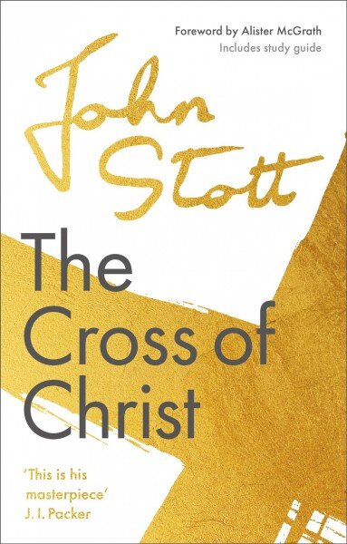 Cross of Christ: With Study Guide цена и информация | Dvasinės knygos | pigu.lt