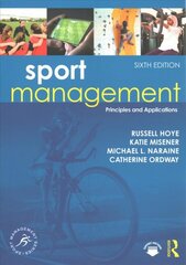 Sport Management: Principles and Applications 6th edition цена и информация | Книги о питании и здоровом образе жизни | pigu.lt