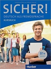 Sicher! B1+, Kursbuch kaina ir informacija | Užsienio kalbos mokomoji medžiaga | pigu.lt