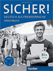 Sicher! B1+, Arbeitsbuch + CD zum Arbeitsbuch kaina ir informacija | Užsienio kalbos mokomoji medžiaga | pigu.lt