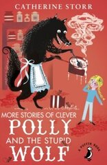 More Stories of Clever Polly and the Stupid Wolf цена и информация | Романы | pigu.lt