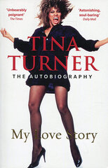 Tina Turner: My Love Story (Official Autobiography) kaina ir informacija | Romanai | pigu.lt