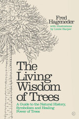 Living Wisdom of Trees : A Guide to the Natural History, Symbolism and Healing Power of Trees kaina ir informacija | Apsakymai, novelės | pigu.lt