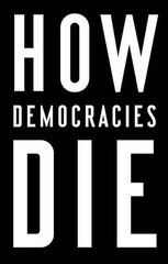 How Democracies Die цена и информация | Рассказы, новеллы | pigu.lt