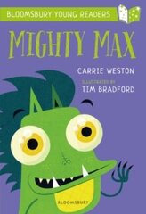 Mighty Max: A Bloomsbury Young Reader: Gold Book Band цена и информация | Книги для детей | pigu.lt