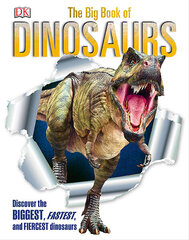 Big Book of Dinosaurs : Discover the Biggest, Fastest, and Fiercest Dinosaurs, the kaina ir informacija | Romanai | pigu.lt