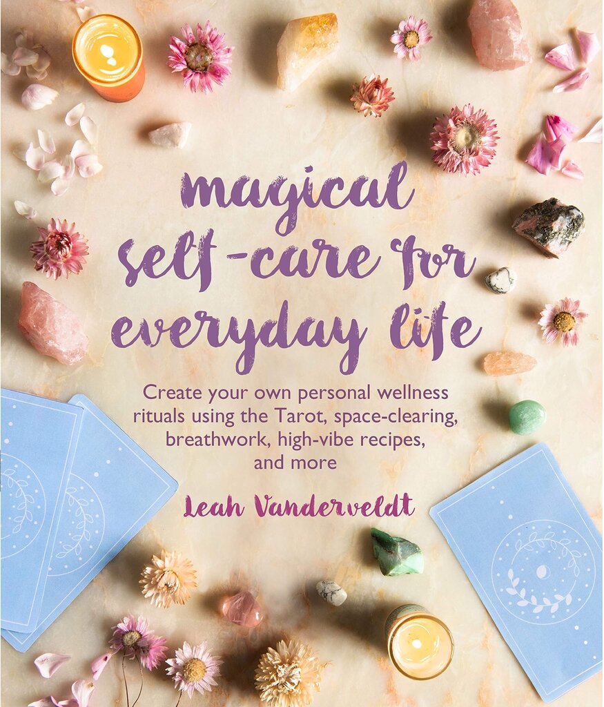 Magical Self-Care for Everyday Life : Create Your Own Personal Wellness Rituals Using the Tarot kaina ir informacija | Apsakymai, novelės | pigu.lt