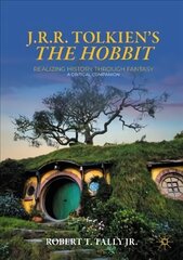 J. R. R. Tolkien's The Hobbit: Realizing History Through Fantasy: A Critical Companion 1st ed. 2022 kaina ir informacija | Istorinės knygos | pigu.lt