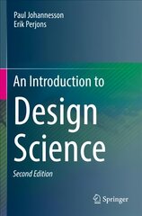 Introduction to Design Science 2nd ed. 2021 kaina ir informacija | Ekonomikos knygos | pigu.lt