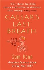 Caesar's Last Breath: The Epic Story of The Air Around Us kaina ir informacija | Ekonomikos knygos | pigu.lt