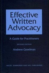Effective Written Advocacy: A Guide for Practitioners 2nd Revised edition kaina ir informacija | Ekonomikos knygos | pigu.lt