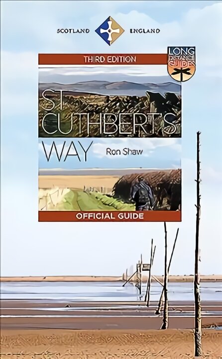 St Cuthbert's Way: The Official Guide 3rd Edition kaina ir informacija | Kelionių vadovai, aprašymai | pigu.lt