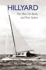 Hillyard: The Man, His Boats, and Their Sailors цена и информация | Книги о питании и здоровом образе жизни | pigu.lt