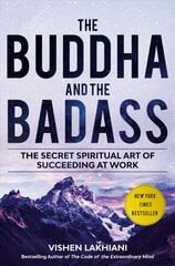 Buddha and the Badass: The Secret Spiritual Art of Succeeding at Work International edition kaina ir informacija | Ekonomikos knygos | pigu.lt