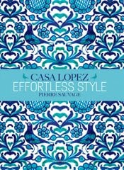 Effortless Style: Casa Lopez цена и информация | Самоучители | pigu.lt