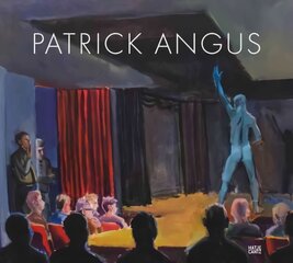 Patrick Angus цена и информация | Книги об искусстве | pigu.lt