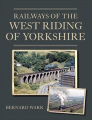 Railways of the West Riding of Yorkshire kaina ir informacija | Kelionių vadovai, aprašymai | pigu.lt
