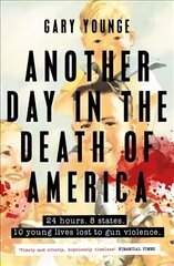 Another Day in the Death of America Main kaina ir informacija | Biografijos, autobiografijos, memuarai | pigu.lt