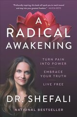 Radical Awakening: Turn Pain Into Power, Embrace Your Truth, Live Free kaina ir informacija | Saviugdos knygos | pigu.lt