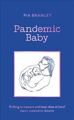 Pandemic Baby: Becoming a Parent in Lockdown kaina ir informacija | Saviugdos knygos | pigu.lt