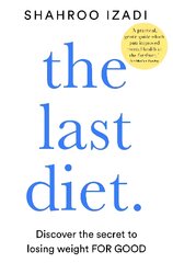 Last Diet: Discover the Secret to Losing Weight - For Good kaina ir informacija | Saviugdos knygos | pigu.lt