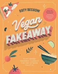 Vegan Fakeaway: Plant-based Takeaway Classics for the Ultimate Night in kaina ir informacija | Receptų knygos | pigu.lt