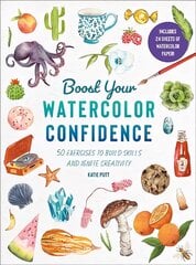 Boost Your Watercolour Confidence: Over 60 Exercises to Build Skills and Ignite Creativity kaina ir informacija | Knygos apie meną | pigu.lt