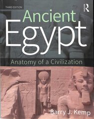 Ancient Egypt: Anatomy of a Civilization 3rd edition kaina ir informacija | Istorinės knygos | pigu.lt