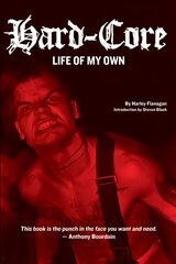 Hard-core: Life of My Own цена и информация | Биографии, автобиографии, мемуары | pigu.lt