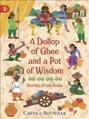 Dollop of Ghee and a Pot of Wisdom цена и информация | Книги для подростков и молодежи | pigu.lt
