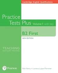 Cambridge English Qualifications: B2 First Volume 1 Practice Tests Plus with key kaina ir informacija | Užsienio kalbos mokomoji medžiaga | pigu.lt