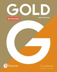 Gold (New Edition) B1+ Pre-First Coursebook цена и информация | Пособия по изучению иностранных языков | pigu.lt