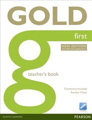 Gold First (New Edition) Teacher's Book kaina ir informacija | Užsienio kalbos mokomoji medžiaga | pigu.lt