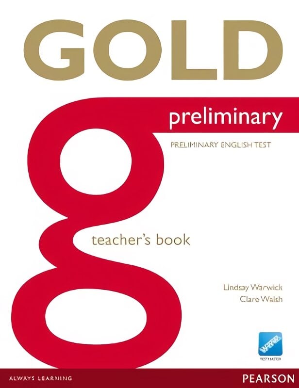 Gold Preliminary Teacher's Book цена и информация | Užsienio kalbos mokomoji medžiaga | pigu.lt