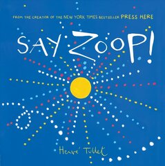 Say Zoop!: (Toddler Learning Book, Preschool Learning Book, Interactive Children's Books) цена и информация | Книги для малышей | pigu.lt