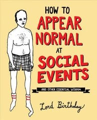 How to Appear Normal at Social Events: And Other Essential Wisdom kaina ir informacija | Fantastinės, mistinės knygos | pigu.lt
