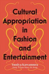 Cultural Appropriation in Fashion and Entertainment цена и информация | Книги об искусстве | pigu.lt